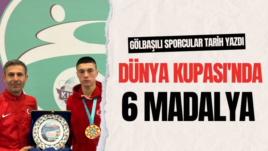 Gölbaşılı Sporcular Dünya Kupası'nda 6 Madalya Kazandı